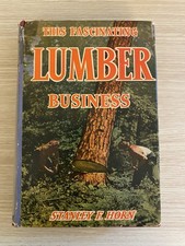 1943 This Fascinating Lumber Business by Stanley F. Horn picture