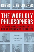 The Worldly Philosophers: The Lives, Times And Ideas Of The Great Economi - GOOD picture