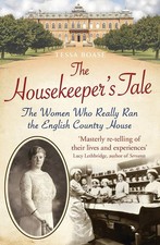 The Housekeeper's Tale: The Women Who Really Ran the English Country House picture