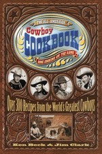 The All-American Cowboy Cookbook: Over 300..., Ken Beck picture