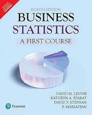 NEW: Business Statistics - A First Course 8th INTL ED by Levine - 9789356064690 picture