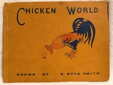 Chicken World, by E. Boyd Smith, G. P. Putnam's Sons,1910 1st Ed Vintage Book picture