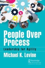 People Over Process: Leadership for Agility by Levine, Michael K. picture