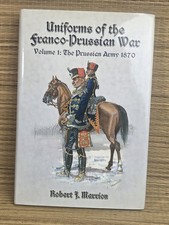 Uniforms Of The Franco-Prussian War Hardcover Volume 1 The Prussian Army 1870 picture