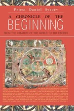 A Chronicle Of The Beginning: From The Creation To Exodus By Daniel Sysoev picture