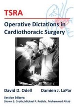 TSRA Operative Dictations in Cardiothoracic Surgery by Lapar, Damien J. picture