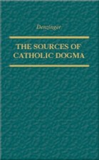THE SOURCES OF CATHOLIC DOGMA By Henry Denzinger - Hardcover **BRAND NEW** picture