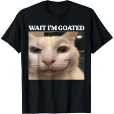 Wait I'm Goated Cat Silly Funny Cat Meme Men Women Graphic T-Shirt picture