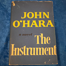 John O'Hara, The Instrument. 1967 Random House First Printing Hardcover w/ DJ picture