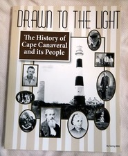 Drawn to the Light: The History of Cape Canaveral, Florida FL, Sonny Witt picture