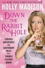 Down the Rabbit Hole: Curious Adventures and Cautionary Tales of a Former - GOOD picture