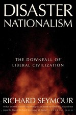 Disaster Nationalism: The Downfall of Liberal Civilization picture
