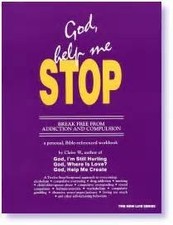 God, Help Me Stop A Twelve Step Bible Workbook for Recovery from Compulsive... picture