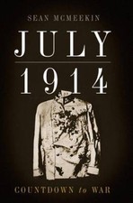 July 1914: Countdown to War - Hardcover By McMeekin, Sean - GOOD picture