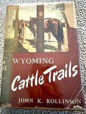 1948 1st Ltd. Ed. (Signed), Wyoming Cattle Trails, J. K. Rollinson, DJ, Illust. picture