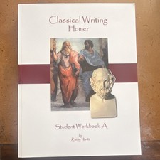 Classical Writing: Homer Student Workbook A Paperback Kathy Weitz picture