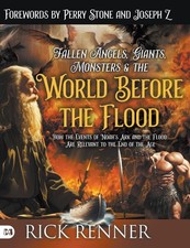 Fallen Angels, Giants, Monsters and the World Before the Flood: How the Even... picture