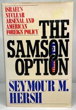 The Samson Option: Israel's Nuclear Arsenal and American Foreign Policy picture