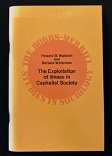 Exploitation of Illness Waitzkin & Waterman 1974 1st/1st VG Pamphlet Critic Rare picture