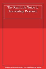 The Real Life Guide to Accounting Research: A Behind-the-Scenes  picture