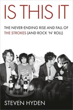 Is This It: The Never-Ending Rise and Fall of the Strokes (and Rock 'n' Roll) (H picture