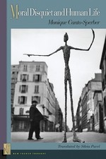 Monique Canto-Sperber Moral Disquiet and Human Life (Paperback) picture
