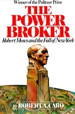 The Power Broker (Pulitzer Prize Winner): Robert Moses and the Fall of New Y... picture