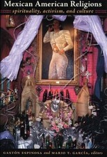 Mexican American Religions: Spirituality, Activism, and Culture - VERY GOOD picture