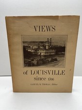 Views of Louisville Since 1766 2nd Printing Samuel W Thomas Kentucky History HC picture