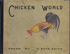 Chicken World, by E. Boyd Smith, G. P. Putnam's Sons,1910 Vintage Childrens Book picture