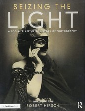 Seizing the Light: A Social & Aesthetic History of Photography picture