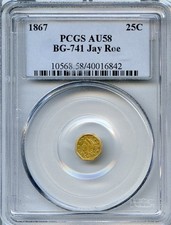 JAY ROE 1867 G25C California Fractional Gold / PCGS AU58 / PCGS/BGII Plate Coin picture