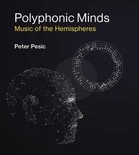Polyphonic Minds: Music of the Hemispheres, Pesic, Peter, Excellent Book picture