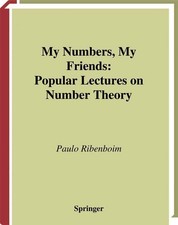 My Numbers, My Friends: Popular Lectures on Number - Springer 2000 - GOOD picture