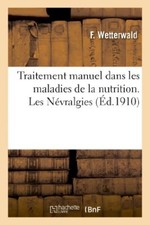 Traitement manuel dans les maladies de la nutrition. Les Nevralgies             picture
