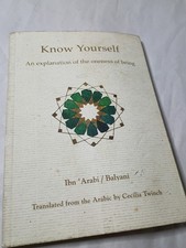 Know Yourself Book: An Explanation of the Oneness of Being by Ibn Arabi picture