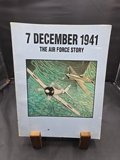 7 December 1941: The Air Force Story by Arakaki & Kuborn (Trade, 1991) VERY GOOD picture