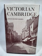 Victorian Cambridge Josiah Chater's Diaries 1844-1884 Enid Porter 1975 picture