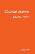 Rhetorical Criticism : A Study in Method Paperback Edwin Black picture