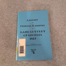 Reprint Official Register Land Lottery of Georgia 1827 Martha Lou Houston 1992 picture
