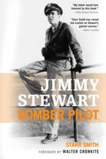 Jimmy Stewart: Bomber Pilot - Paperback By Starr Smith - GOOD picture