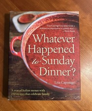 Whatever Happened to Sunday Dinner?: A year of Italian menus with 250 recipes picture