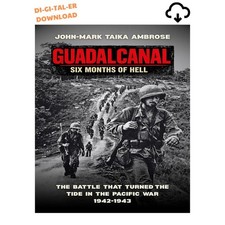 John-Mark Taika Ambrose Guadalcanal – Six Months of Hell: The Batt picture