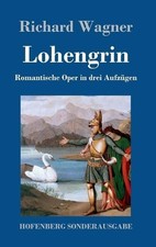 Lohengrin: Romantische Oper in drei Aufz?gen by Richard Wagner (German) Hardcove picture