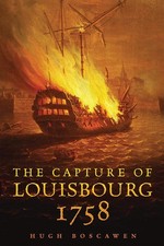 The Capture of Louisbourg, 1758 (Volume 27) (Campaigns and Commanders Series... picture