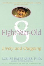 Your Eight Year Old : Lively and Outgoing by Louise Bates Ames and Carol... picture