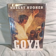 Goya by Robert Hughes (2003, Hardcover) picture