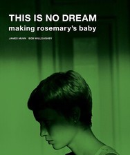 This Is No Dream: Making Rosemary's Baby picture
