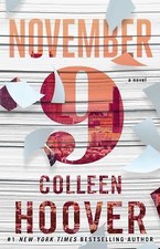 November 9 : A Novel by Colleen Hoover (2015, Trade Paperback) picture