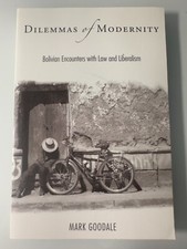 Dilemmas of Modernity by Mark Goodale Paperback Nonfiction Anthropology Bolivia picture